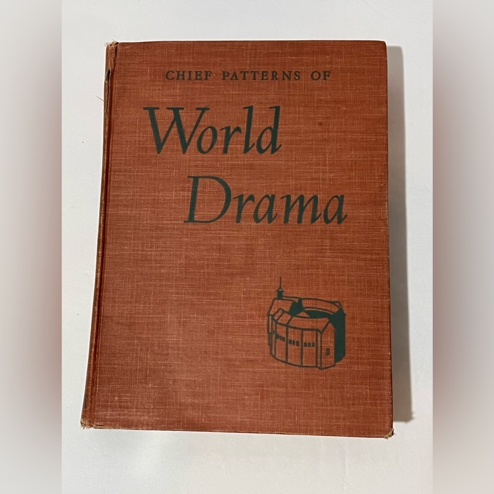 Chief Patterns Of World Drama Aeschylus To Anderson 1946 HC 1st Edition